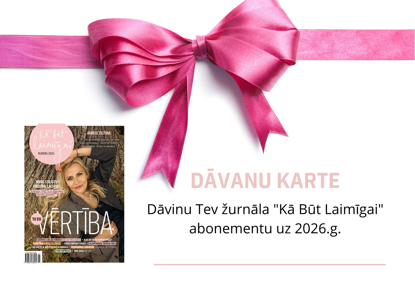 KĀ BŪT LAIMĪGAI Abonements 2026